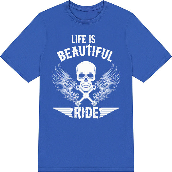 "Life Is Beautiful Ride" Unisex T-Shirt | Motorcycle Lovers