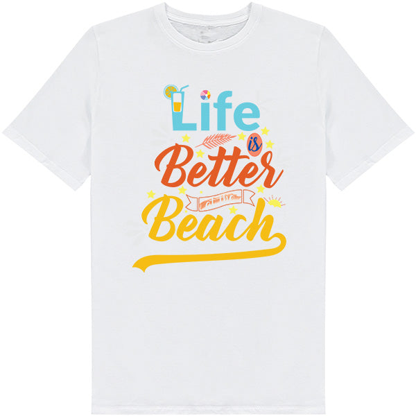 "Life Is Better At The Beach" Unisex T-Shirt | Summer Series