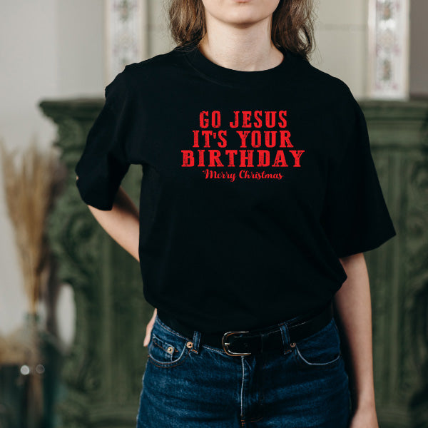 "Go Jesus It's Your Birthday" T-Shirt | Christian Equestrian Apparel