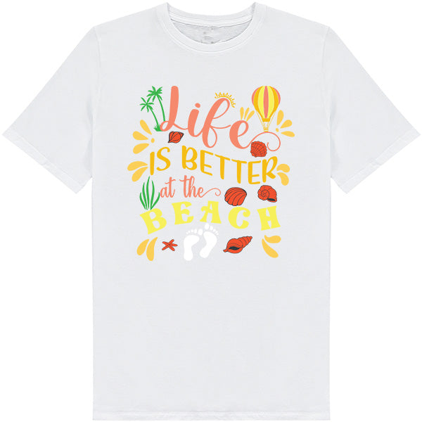 Life Is Better At The Beach T-Shirt | Summer Series