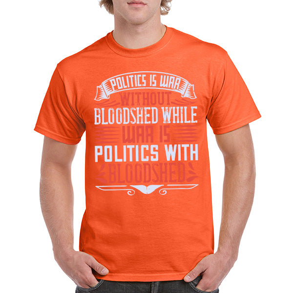 "Politics Is War" Unisex T-Shirt | Bold Political Apparel