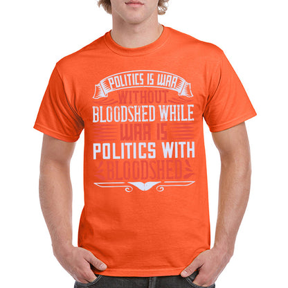 "Politics Is War" Unisex T-Shirt | Bold Political Apparel