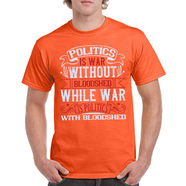 "Politics Is War" Unisex T-Shirt | Political Statements Collection