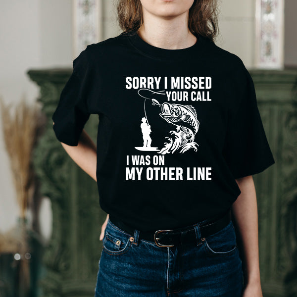 Funny Fishing T-Shirt - 'Sorry I Missed Your Call' Unisex Tee