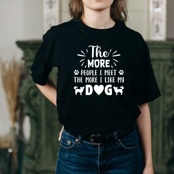 Dog Lover's Unisex T-Shirt | "The More People I Meet"