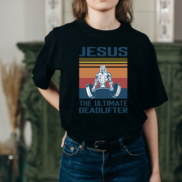 Jesus The Ultimate Deadlifter T-Shirt | Christian Equestrian Wear