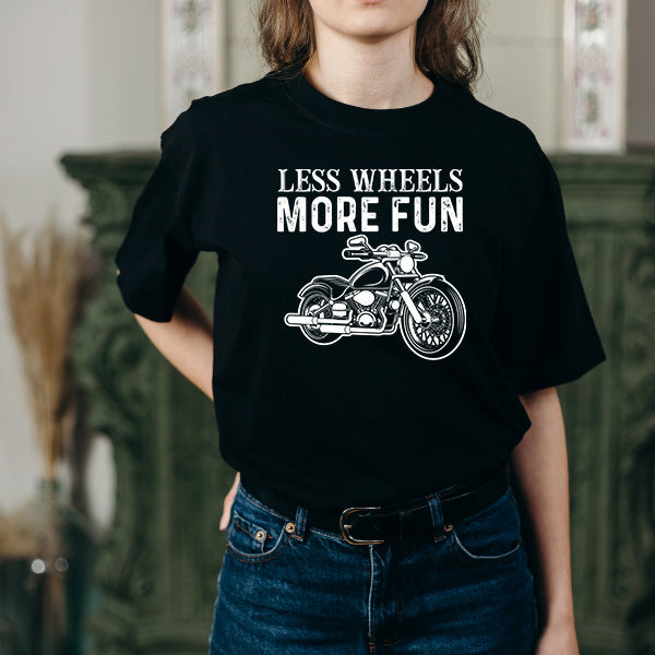 Less Wheels More Fun T-Shirt | Ideal for Motorbike Fans