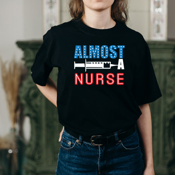 Almost Nurse Unisex T-Shirt | Celebrate Nurse Pride