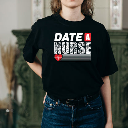 Date A Nurse Unisex T-Shirt | Celebrate Nurse Pride | Equestrian