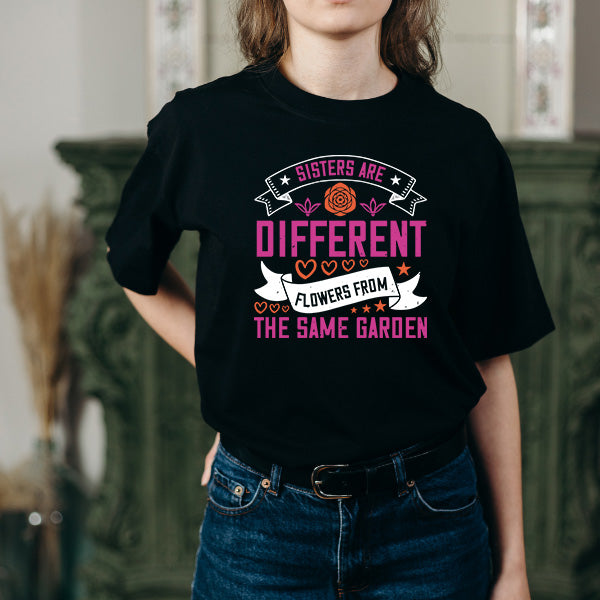 "Sisters Are Different Flowers" Unisex T-Shirt | Perfect Gift