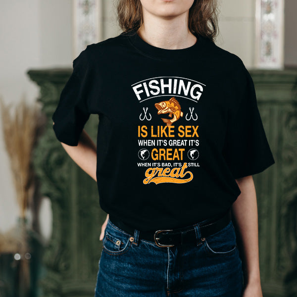 Fishing Is Like Sex T-Shirt | Perfect for Fishing Enthusiasts