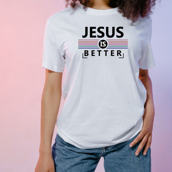 "Jesus Is Better" Unisex T-Shirt | Christian Equestrian Apparel