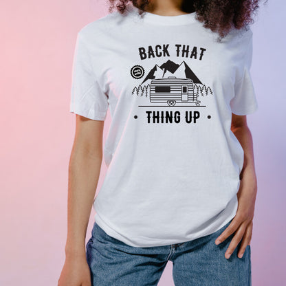 "Back That Thing Up" Unisex T-Shirt | Ideal for Camping