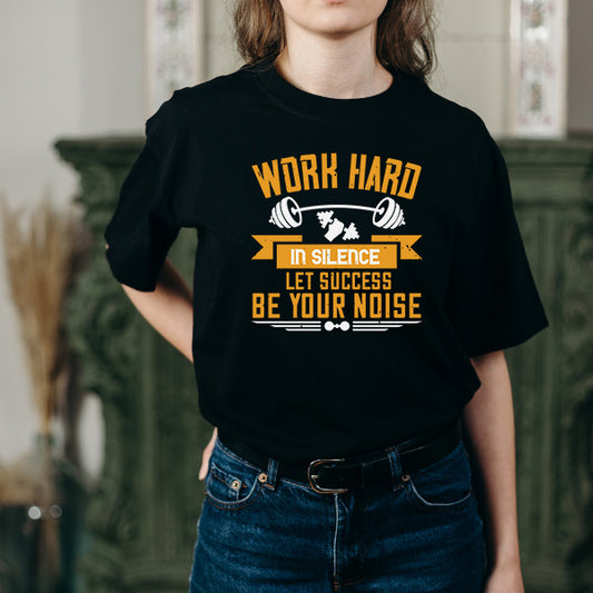 Work Hard In Silence T-Shirt | Perfect for Fitness Fans