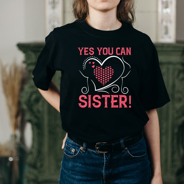 Yes You Can, Sister! Unisex T-Shirt - Perfect for Equestrians