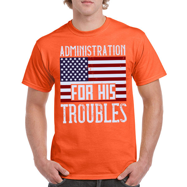 Unisex 'Admin Troubles' T-Shirt | Political Statements