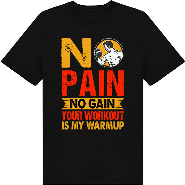 No Pain No Gain Unisex T-Shirt | Essential Gym Apparel