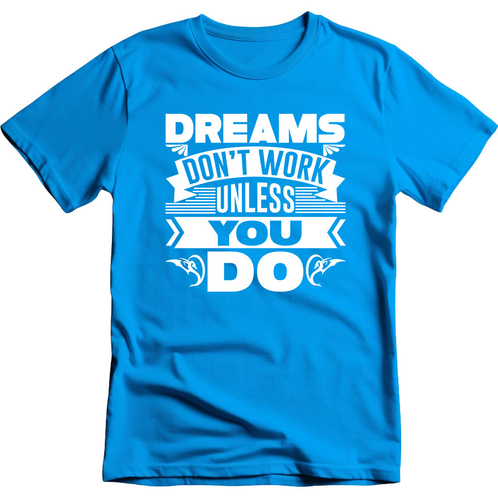 Dreams Don't Work Unisex T-Shirt | Motivational Equestrian Tee