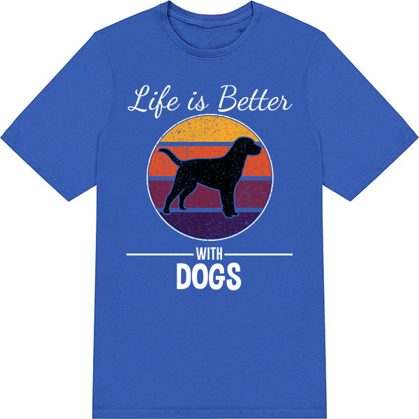 "Life Is Better With Dogs" T-Shirt | Perfect for Dog Lovers