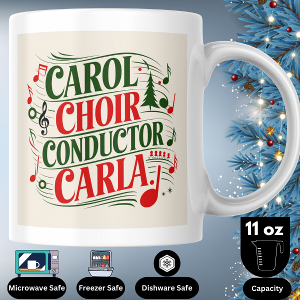 Shop Personalized Christmas Mug Featuring Carol Choir Conductor Carla - Double-Sided Print