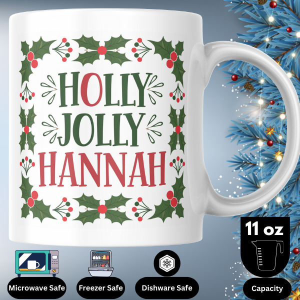 Shop Personalized Holly Jolly Hannah Christmas Mug - Double-Sided Print