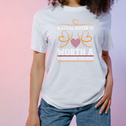 "A Loyal Sister" Unisex T-Shirt | Ideal Gift for Sisters