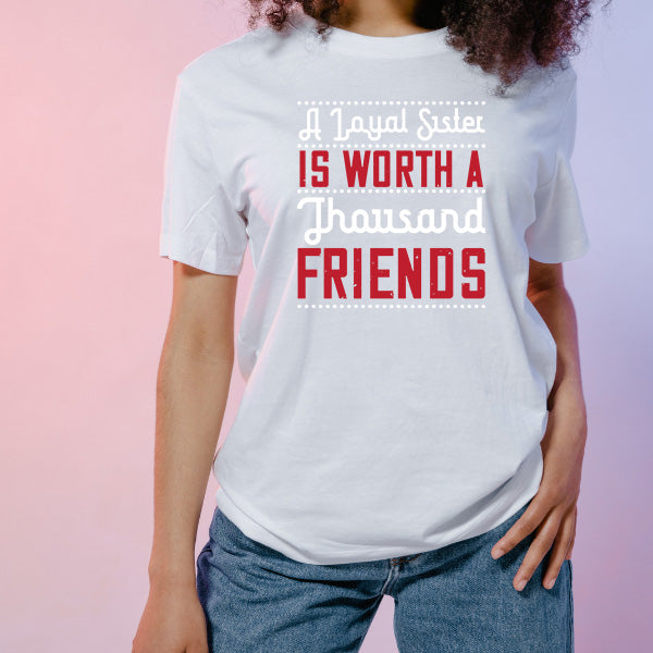 "A Loyal Sister" Unisex T-Shirt | Ideal Gift for Sisters