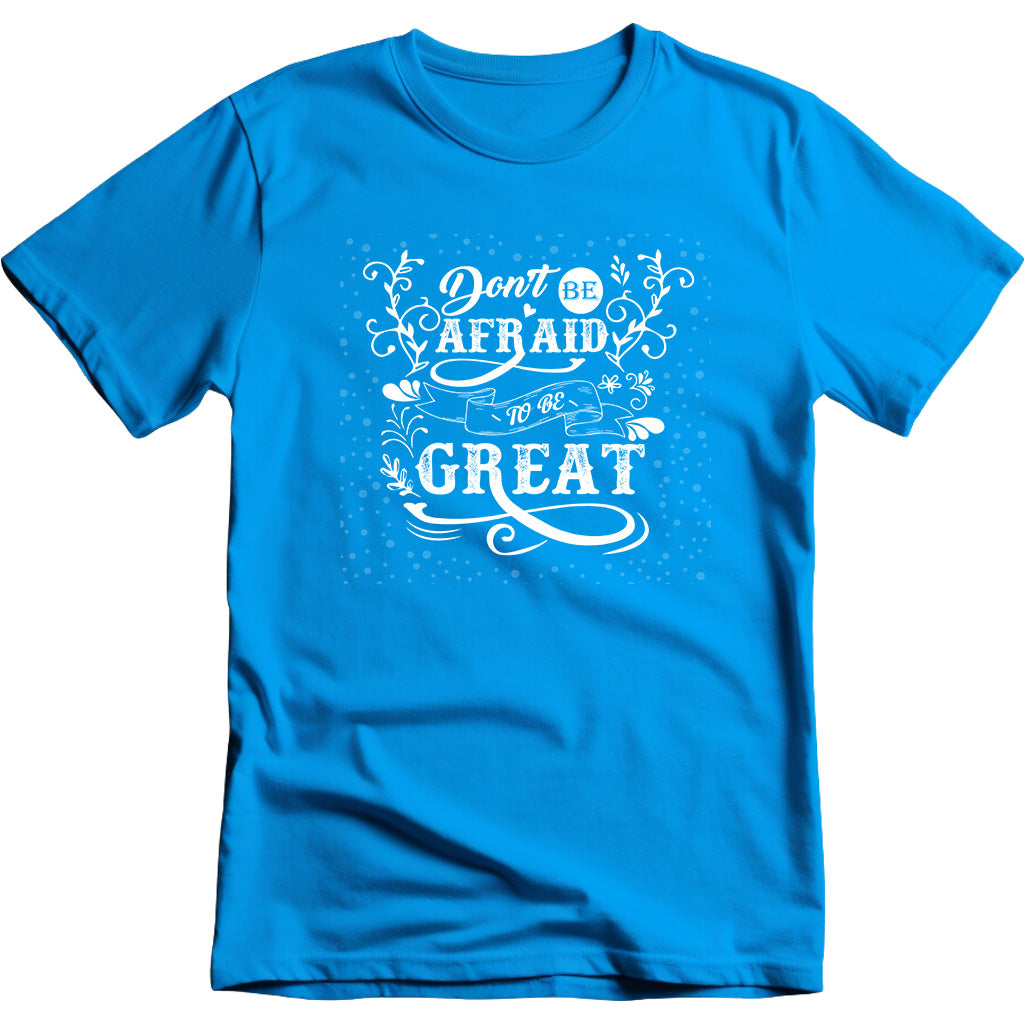 "Don't Be Afraid To Be Great" Unisex T-Shirt | Equestrian Apparel