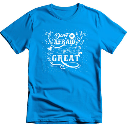 "Don't Be Afraid To Be Great" Unisex T-Shirt | Equestrian Apparel