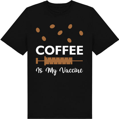 "Coffee Is My Vaccine" T-Shirt | Perfect for Coffee Lovers