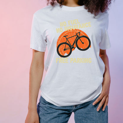 Unisex T-Shirt: No Fuel, No Insurance, Free Parking | Bicycle Adventures