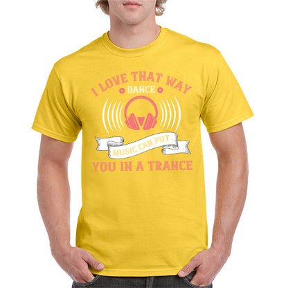 I Love That Way Dance Music T-Shirt | Unisex & Music Lovers