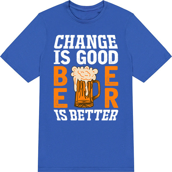 "Change Is Good, Beer Is Better" Unisex T-Shirt - Equestrian