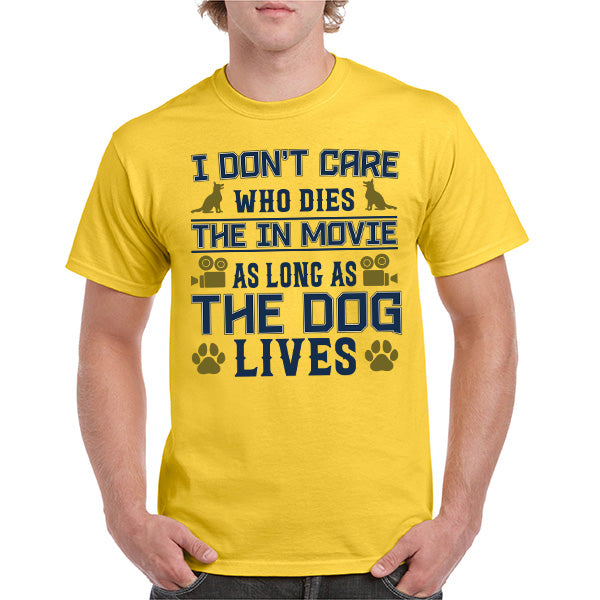 Dog Lovers' T-Shirt - 'I Don't Care Who Dies' Unisex Tee