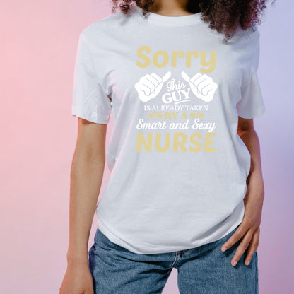 "Sorry This Guy Is Taken" Unisex T-Shirt | Nurse Pride Collection