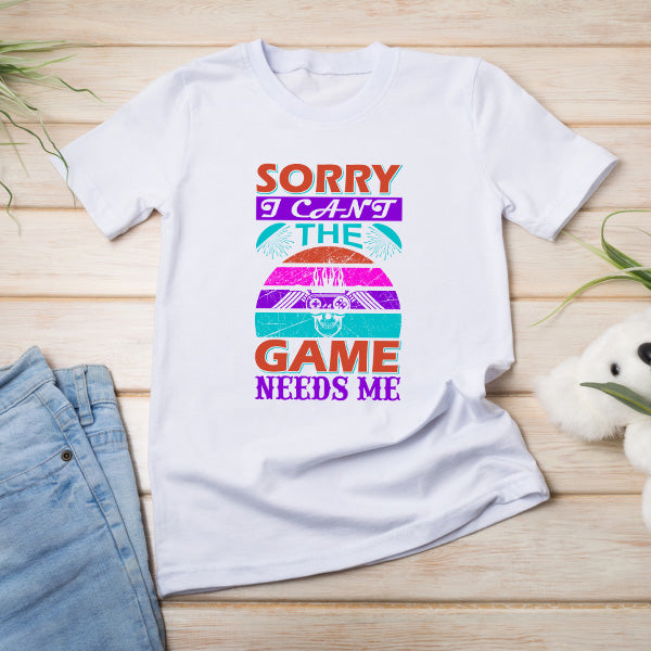 "Sorry I Can't, The Game Needs Me" T-Shirt | Premium Gaming Apparel