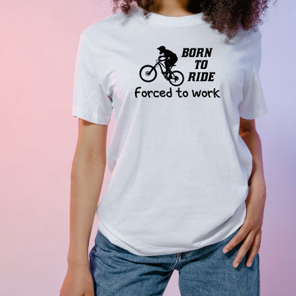 "Born To Ride, Forced To Work" Unisex T-Shirt - Equestrian