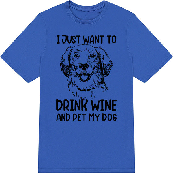 Drink Wine & Pet My Dog T-Shirt | Perfect for Dog Lovers