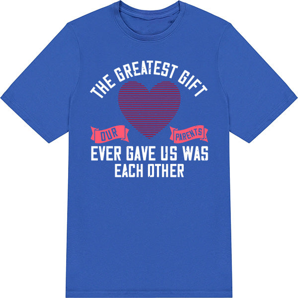 Sisters T-Shirt: 'Greatest Gift' Unisex Tee – Perfect for Siblings