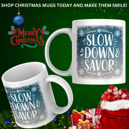 Shop the Elegant "Slow Down & Savor" Christmas Mug - Perfect for Holiday Cheer