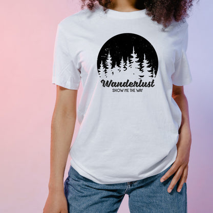 Wanderlust "Show Me The Way" Unisex T-Shirt | Camping Ready