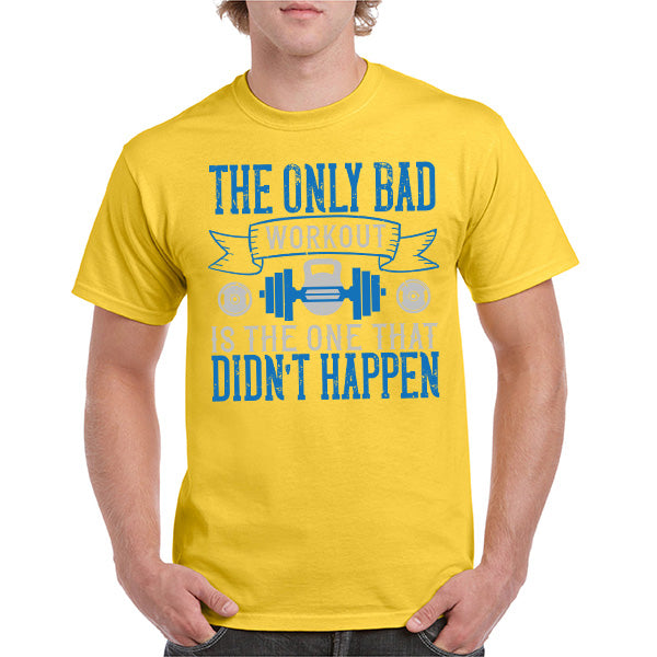 Unisex Fitness T-Shirt - The Only Bad Workout Quote