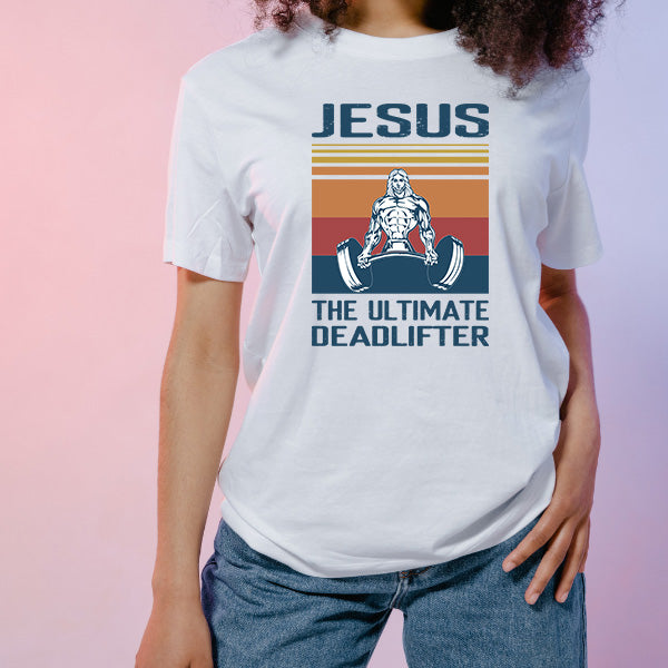 Jesus The Ultimate Deadlifter T-Shirt | Christian Equestrian Wear