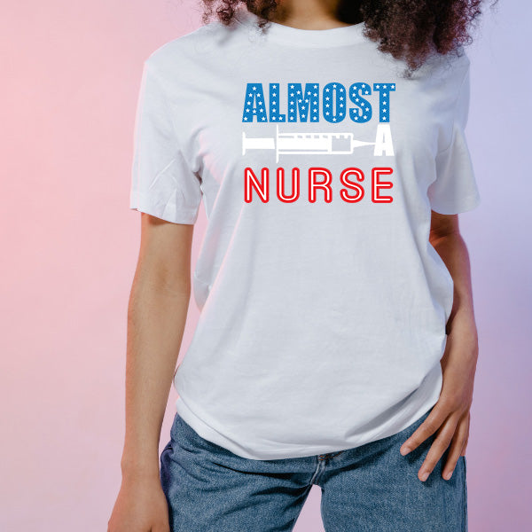 Almost Nurse Unisex T-Shirt | Celebrate Nurse Pride