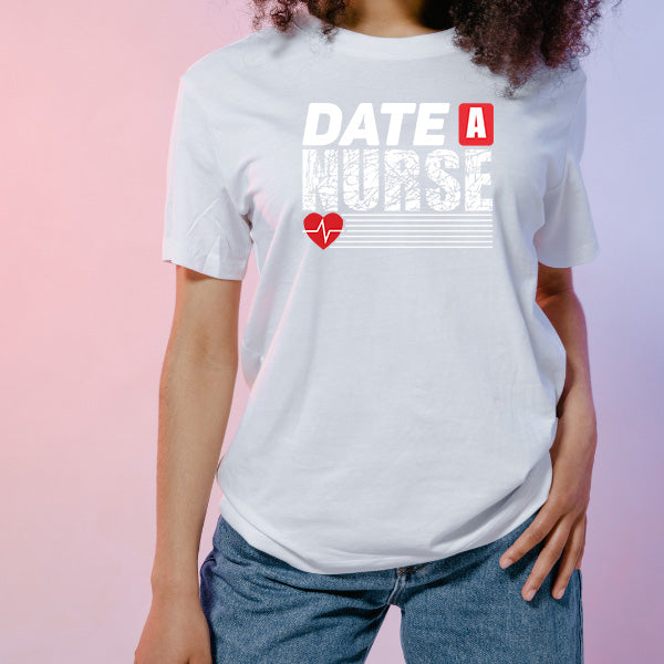 Date A Nurse Unisex T-Shirt | Celebrate Nurse Pride | Equestrian