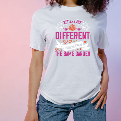 "Sisters Are Different Flowers" Unisex T-Shirt | Perfect Gift