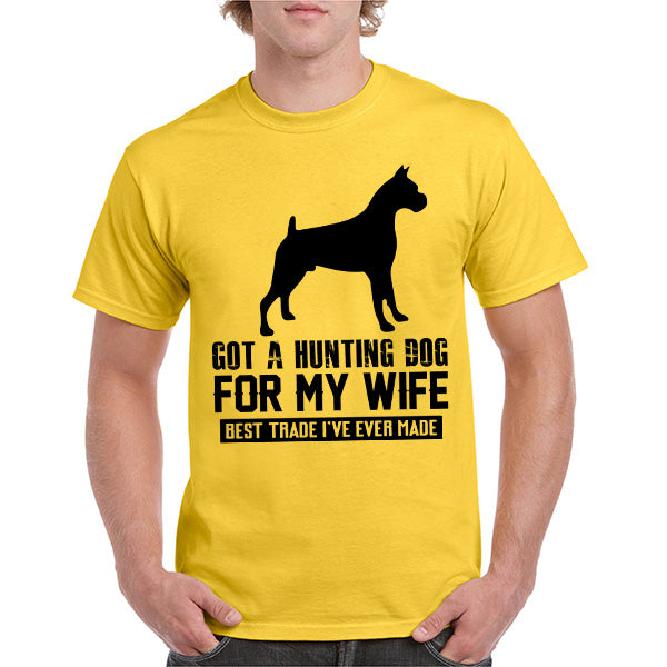 "Got A Hunting Dog For My Wife" Unisex T-Shirt - Dog Lovers