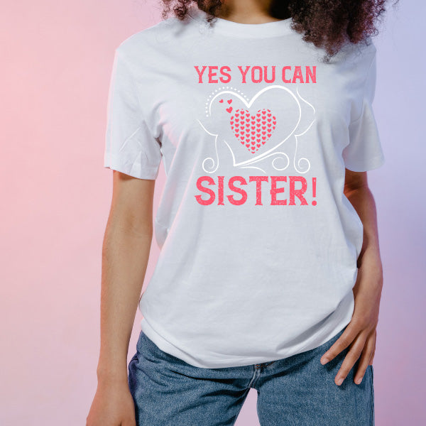 Yes You Can, Sister! Unisex T-Shirt - Perfect for Equestrians