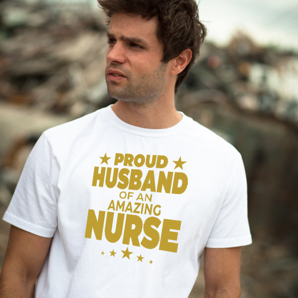 Proud Husband of Nurse T-Shirt | Celebrate Nurse Pride