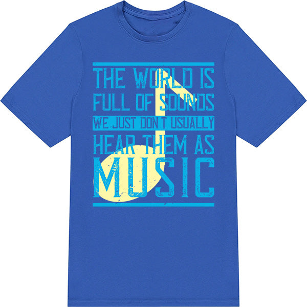 Unisex 'World Is Full Of Sounds' T-Shirt | Music Lovers